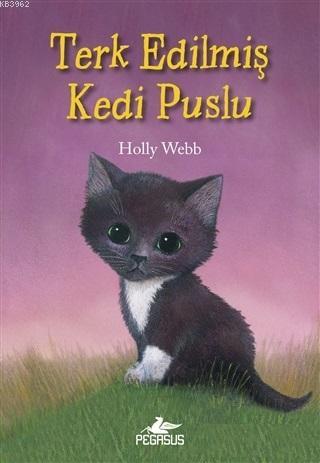 Terk Edilmis Kedi Puslu Holly Webb 9786052997710 Kitap Garantikitap Com