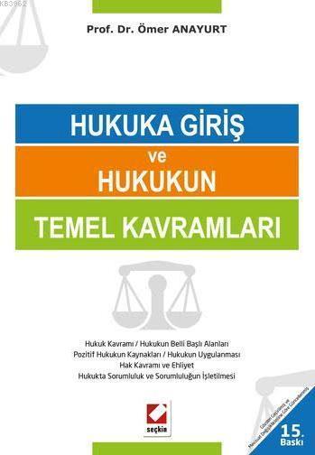 Hukuka Giris Ve Hukukun Temel Kavramlari Omer Anayurt 9789750234910 Kitap Garantikitap Com