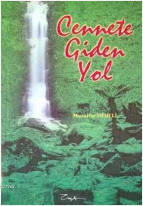 Cennete Giden Yol Muzaffer Dereli 9789759238810 Kitap Garantikitap Com