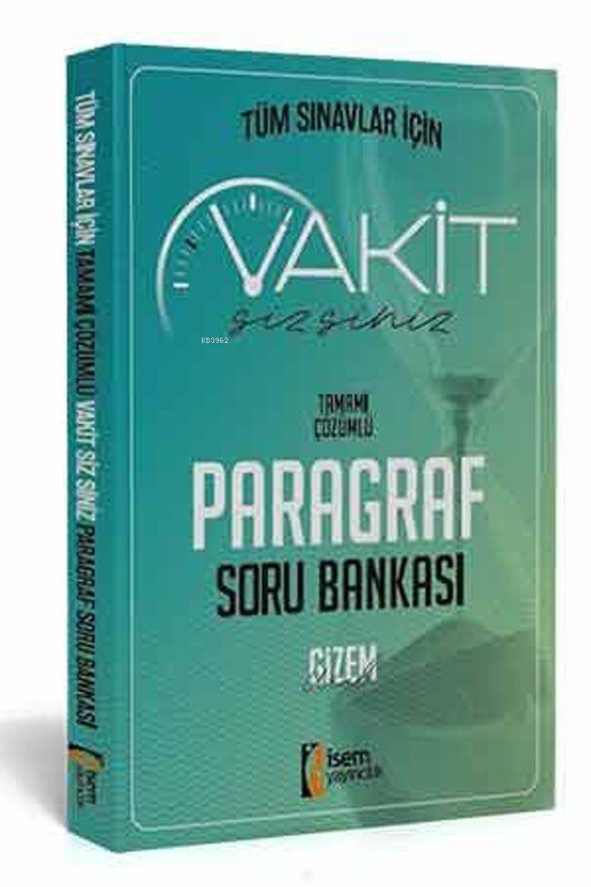 Isem 2020 Kpss Vakitsizsiniz Tum Sinavlar Icin Paragraf Tamami Cozumlu Soru Bankasi Gizem Ural 9786052863220 Kitap Garantikitap Com