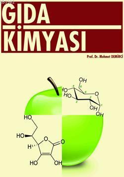 Gida Kimyasi Mehmet Demirci 9789759714620 Kitap Garantikitap Com