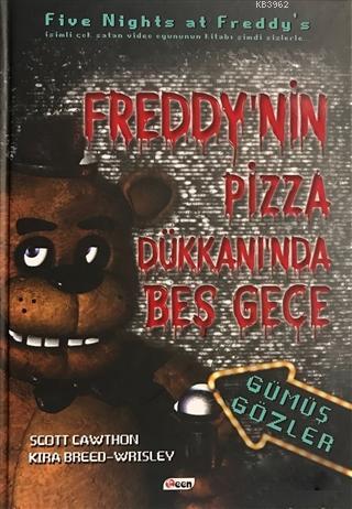 Freddy Nin Pizza Dukkani Nda Bes Gece Gumus Gozler Scott Catwthon 9786059417730 Kitap Garantikitap Com