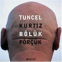 Boluk Porcuk Tuncel Kurtiz 9789752300340 Kitap Garantikitap Com