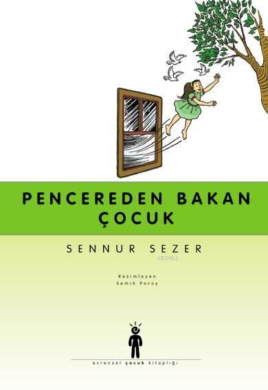 Pencereden Bakan Cocuk Sennur Sezer 9789757837640 Kitap Garantikitap Com