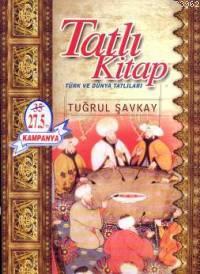 Osmanli Mutfagi Tugrul Savkay 9799754470016 Kitap Garantikitap Com