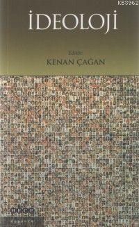 Ideoloji Kenan Cagan 9789944195140 Kitap Garantikitap Com