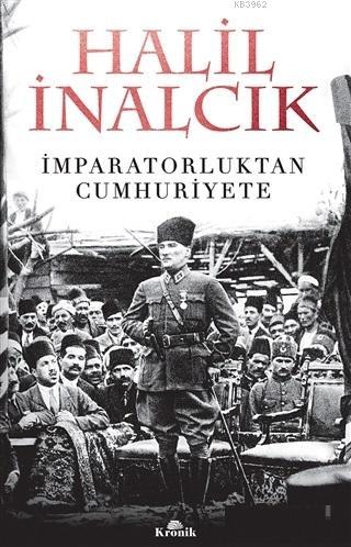 imparatorluktan cumhuriyete halil