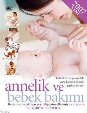 Annelik Ve Bebek Bakimi Elizabeth Fenwick 9789758923960 Kitap Garantikitap Com
