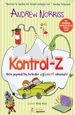 Kontrol Z Hata Yapmak Hic Bu Kadar Eglenceli Olmamisti Andrew Norriss 9786054435470 Kitap Garantikitap Com