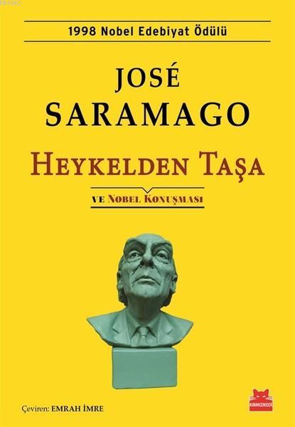 Heykelden Tasa Ve Nobel Konusmasi Jose Saramago 9786052983980 Kitap Garantikitap Com