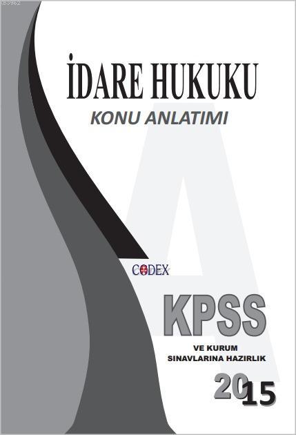 Kpss Idare Hukuku Konu Anlatimi Codex Konu Anlatimli Hukuk Serisi Id Set Kolektif 9786059002080 Kitap Garantikitap Com