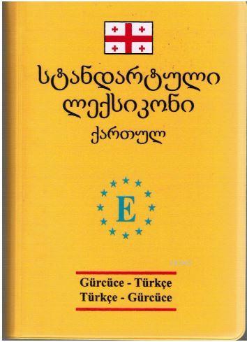 Gurcuce Turkce Turkce Gurcuce Sozluk Orta Boy Kolektif 9789753205580 Kitap Garantikitap Com