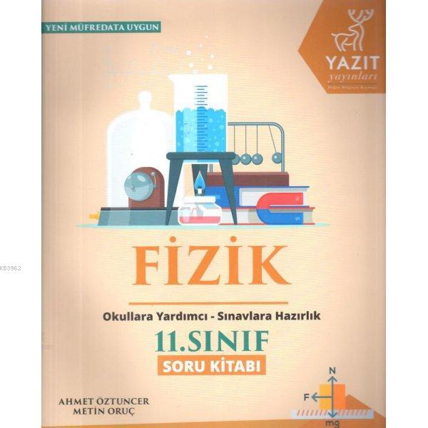 2019 11 Sinif Fizik Soru Kitabi Okula Yardimci Sinavlara Hazirlik Ahmet Oztuncer 9786054445790 Kitap Garantikitap Com