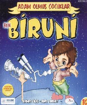 Ben Biruni Adam Olmus Cocuklar Serisi 10 Serhat Filiz Suat Turgut 9786055493790 Kitap Garantikitap Com