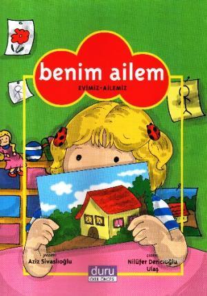 Konulu Hikayeler Benim Ailem Evimiz Ailemiz Aziz Sivaslioglu 9789759085490 Kitap Garantikitap Com