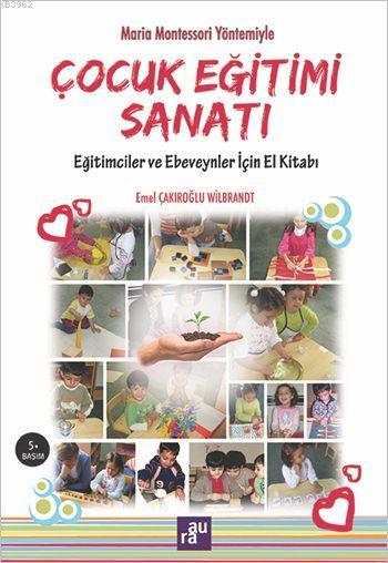 Cocuk Egitimi Sanati Emel Cakiroglu Wilbrandt 9789753225465 Kitap Garantikitap Com