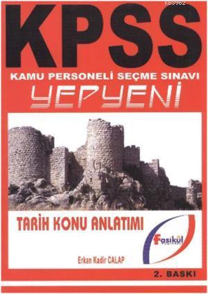 Kpss Tarih Konu Anlatimli Erkan Kadir Calap 9786056120701 Kitap Garantikitap Com
