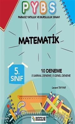 5 Sinif Parasiz Yatililik Ve Bursluluk Sinavi Matematik 10 Deneme 5 Sarmal Deneme 5 Genel Deneme Levent Tayyar 9786052254011 Kitap Garantikitap Com