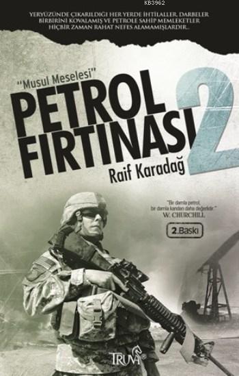Petrol Firtinasi 2 Raif Karadag 9786055416911 Kitap Garantikitap Com