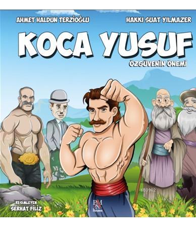 Koca Yusuf Ozguvenin Onemi Ahmet Haldun Terzioglu Hakki Suat Yilmazer 9786059371902 Kitap Garantikitap Com