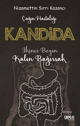 Kandida Cagin Hastaligi Nizamettin Sirri Kazanci 9786051809922 Kitap Garantikitap Com