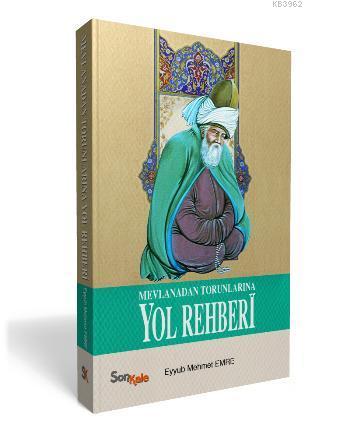 Mevlana Dan Torunlarina Yol Rehberi Tekin Kilinc 9786055385422 Kitap Garantikitap Com