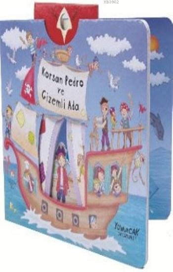 Korsan Pedro Ve Gizemli Ada Karton Hareketli Kitap Kolektif 9789752741522 Kitap Garantikitap Com