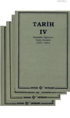 Tarih Kemalist Egitimin Tarih Dersleri 1931 1941 4 Cilt Takim