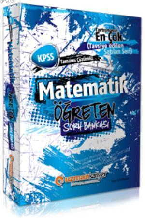 Kpss Matematik Ogreten Soru Bankasi Tamami Cozumlu Ilyas Baspinar 9786055981303 Kitap Garantikitap Com