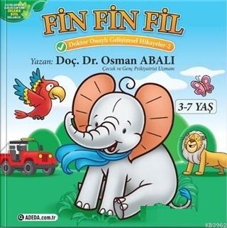 Fin Fin Fil Doktor Onayli Gelisimsel Hikayeler 2 Osman Abali 9786058064003 Kitap Garantikitap Com