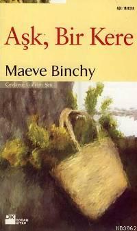 Ask Bir Kere Maeve Binchy 9789752934603 Kitap Garantikitap Com