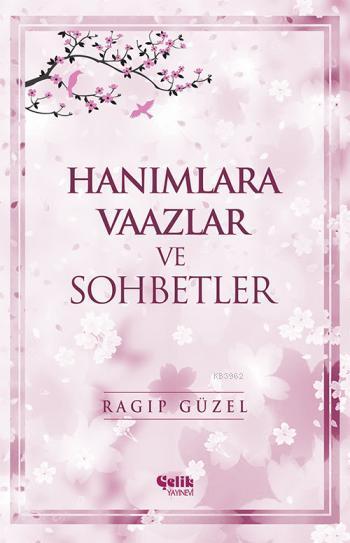 Hanimlara Vaazlar Ve Sohbetler Ragip Guzel 9786055094133 Kitap Garantikitap Com