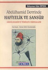 Abdulhamid Devrinde Hafiyelik Ve Sansur Osman Selim Kocahanoglu Suleyman Kani Irtem Suleyman Kani Irtem Osman Selim Kocahanoglu 9789754100433 Kitap Garantikitap Com