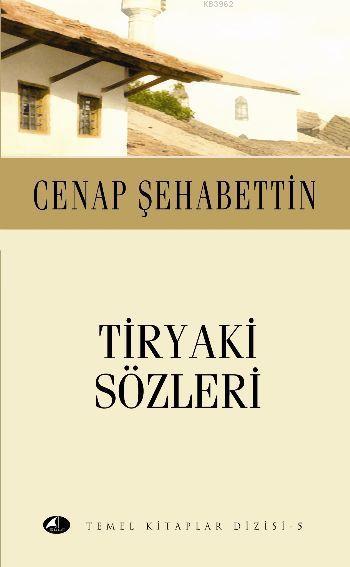 Tiryaki Sozleri Cep Boy Cenap Sahabettin 9786054056804 Kitap Garantikitap Com