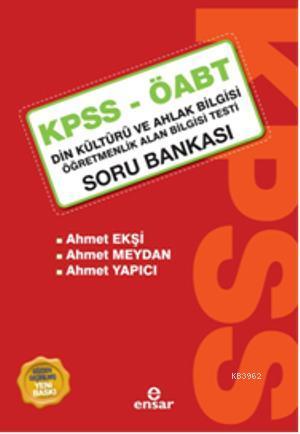 Kpss Oabt Soru Bankasi Din Kulturu Ve Ahlak Bilgisi Ogretmenlik Alan Bilgisi Testi Soru Bankasi Ahmet Eksi Ahmet Meydan Ahmet Yapici 9786055309404 Kitap Garantikitap Com