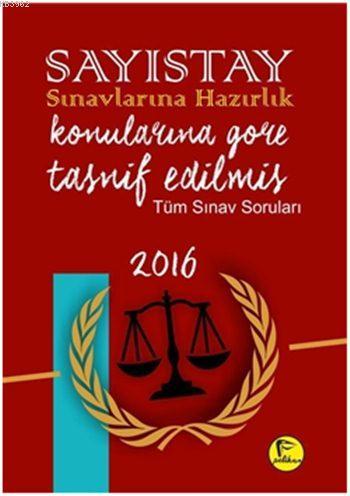 Sayistay Sinavlarina Hazirlik 2016 Konularina Gore Tasnif Edilmis Tum Sinav Sorulari Kolektif 9786059029704 Kitap Garantikitap Com