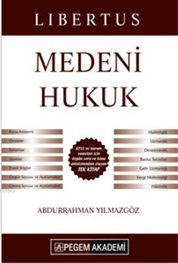 Kpss A Grubu Libertus Medeni Hukuk Konu Anlatimi 2016 Abdurrahman Yilmazgoz 9786053181644 Kitap Garantikitap Com