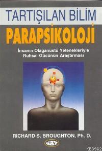 Parapsikoloji Richard S Broughton 9789754680744 Kitap Garantikitap Com