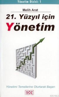 21 Yuzyil Icin Yonetim Melih Arat 9789757190844 Kitap Garantikitap Com