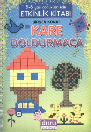 Etkinlik Kitabi Kare Doldurmaca 5 6 Yas Cocuklari Icin Birsen Konat 9789759085544 Kitap Garantikitap Com