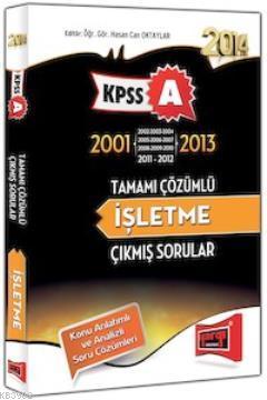 Kpss A Grubu Isletme Cikmis Sorular 2001 2013 Hasan Can Oktaylar 9786053527305 Kitap Garantikitap Com