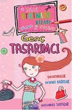 Mini Etkinlik Kitabi Eglence Ve Oyunlar Genc Tasarimci Andrea Pinnington 9789752117105 Kitap Garantikitap Com