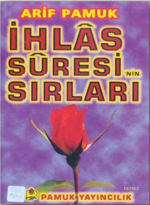 Ihlas Suresi Nin Sirlari Dua 049 Arif Pamuk 9789752941205 Kitap Garantikitap Com