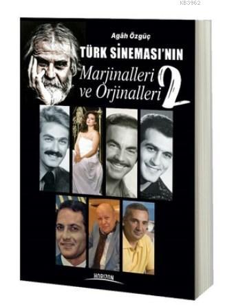 Turk Sinemasi Nin Marjinalleri Ve Orjinalleri 2 Agah Ozguc 9786056520655 Kitap Garantikitap Com
