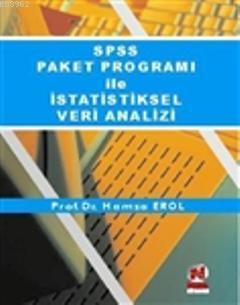 Spss Paket Programi Ile Istatistiksel Veri Analizi Hamza Erol 9786053970606 Kitap Garantikitap Com