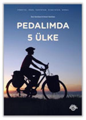 Pedalimda 5 Ulke Inci Sarihan Soner Sarihan Inci Sarihan Soner Sarihan 9786054538966 Kitap Garantikitap Com