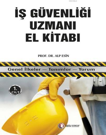 Is Guvenligi Uzmani El Kitabi 1 Cilt Genel Ilkeler Tanimlar Yorum Alp Esin 9786055164966 Kitap Garantikitap Com