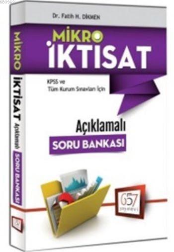 Kpss A Grubu Mikro Iktisat Aciklamali Soru Bankasi Fatih Dikmen 9786059875066 Kitap Garantikitap Com