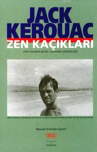 Zen Kaciklari Dharma Serserileri Jack Kerouac 9789757190066 Kitap Garantikitap Com