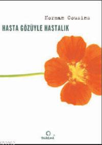 Hasta Gozuyle Hastalik Norman Cousins 9789758729166 Kitap Garantikitap Com